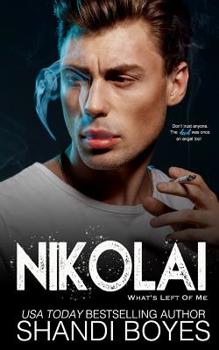 Paperback Nikolai: What's Left Of Me Book