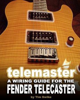 Paperback Telemaster A Wiring Guide For The Fender Telecaster Book