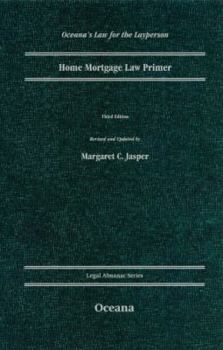 Hardcover Home Mortgage Law Primer: Third Edition -A 3rd Ed -B 3/E -N 03 Book