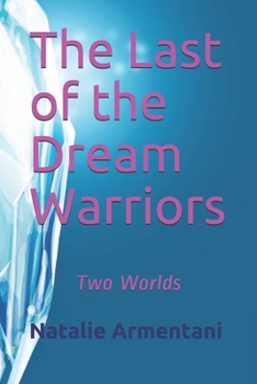 Paperback The Last of the Dream Warriors: Two Worlds Book