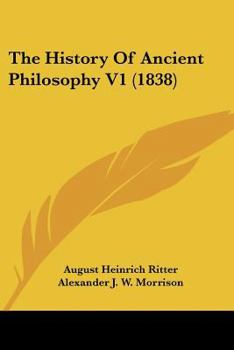 Paperback The History Of Ancient Philosophy V1 (1838) Book