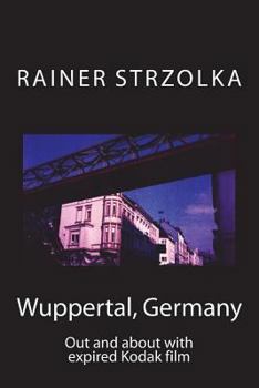 Paperback Wuppertal, Germany: Out and about with expired Kodak film Book