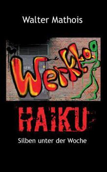 Paperback Werktaghaiku [German] Book