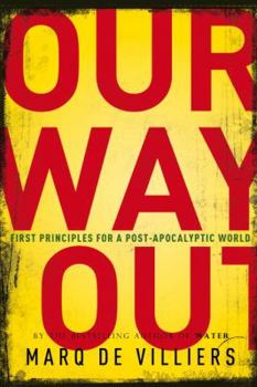 Hardcover Our Way Out: Principles for a Post-Apocalyptic World Book