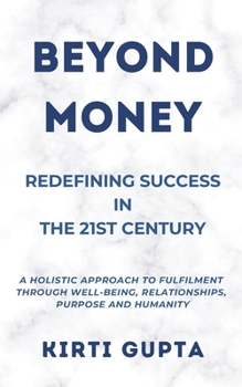 BEYOND MONEY: Redefining Success In the 21st Century