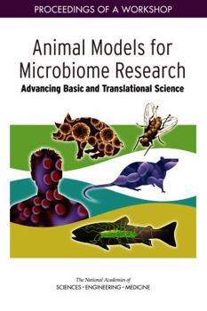 Paperback Animal Models for Microbiome Research: Advancing Basic and Translational Science: Proceedings of a Workshop Book