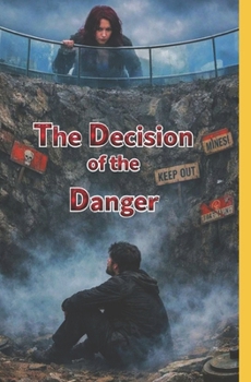 The Decision of the Danger