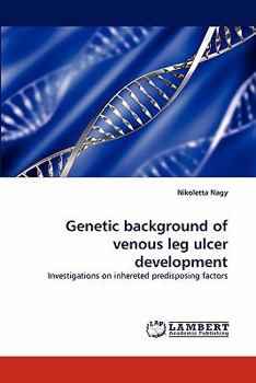 Paperback Genetic Background of Venous Leg Ulcer Development Book