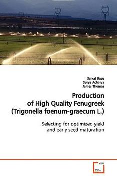 Paperback Production of High Quality Fenugreek (Trigonella foenum-graecum L.) Book