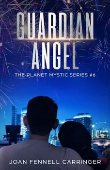 Guardian Angel - Book #6 of the Planet Mystic