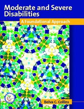 Hardcover Moderate and Severe Disabilities: A Foundational Appoach Book