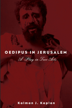 Paperback Oedipus in Jerusalem: A Play in Two Acts Book