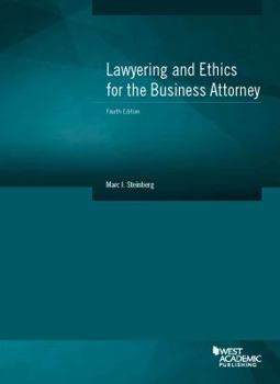 Paperback Lawyering and Ethics for the Business Attorney (Coursebook) Book