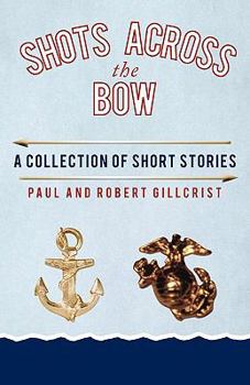 Paperback Shots Across the Bow: A Collection of Short Stories Book