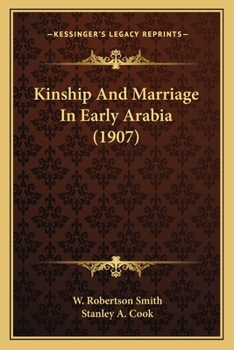 Paperback Kinship And Marriage In Early Arabia (1907) Book