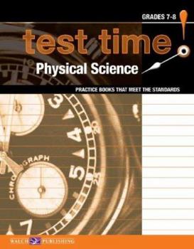 Paperback Test Time! Practise Books That Meet the Standards: Physical Science, Grades 7-8 Book