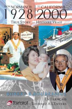Paperback From Normandy 1928 to California 2000: True Story Histoire Vraie Book