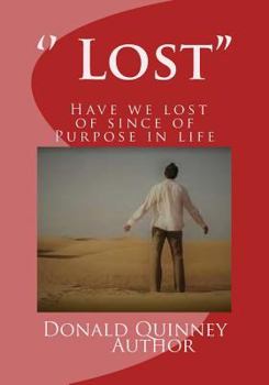 Paperback '' Lost'': '' Have We Lost Of Since Of Purpose In Life'' Book