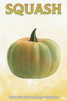 Paperback Squash: Fun Facts on Fruits and Vegetables Book
