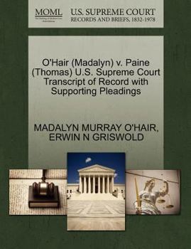 Paperback O'Hair (Madalyn) V. Paine (Thomas) U.S. Supreme Court Transcript of Record with Supporting Pleadings Book