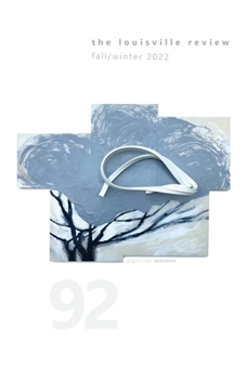 Paperback The Louisville Review Number 92 Fall/Winter 2022 Book