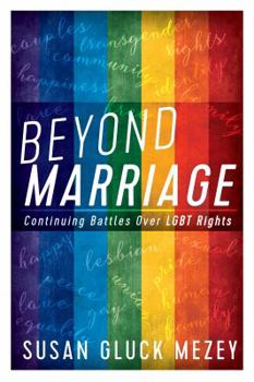 Paperback Beyond Marriage: Continuing Battles for LGBT Rights Book