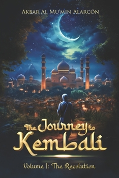 Paperback The Journey To Kembali Vol 1: The Revolution Book