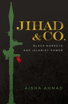Hardcover Jihad & Co.: Black Markets and Islamist Power Book