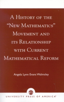 Paperback History of the 'New Mathematics' Movement and its Relationship with Current Mathematical Reform Book