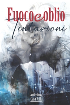 Paperback Fuoco e oblio: Tentazioni - (Volume 9) [Italian] Book