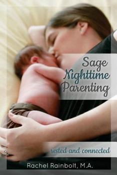 Paperback Sage Nighttime Parenting: Rested and Connected Book