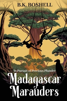 Paperback Madagascar Marauders: In Pursuit of Precious Plunder Book