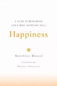 Hardcover Happiness: A Guide to Developing Life's Most Important Skill Book