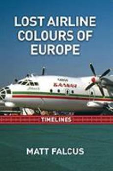 Paperback Lost Airline Colours of Europe Timelines Book