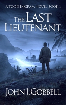 The Last Lieutenant: A Todd Ingram Novel (Todd Ingram Series) - Book #1 of the Todd Ingram