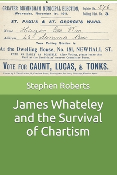Paperback James Whateley and the Survival of Chartism Book
