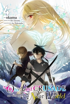 Paperback Our Last Crusade or the Rise of a New World, Vol. 4 (Manga) Book