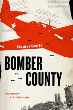 Hardcover Bomber County: The Poetry of a Lost Pilot's War Book