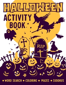 Paperback Halloween Activity Book: Word Search, Coloring Pages, Mazes And Sudokus Book