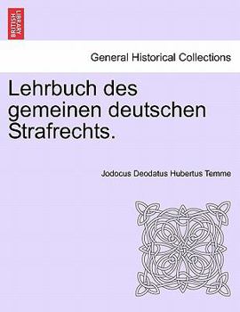 Lehrbuch des gemeinen deutschen Strafrechts.
