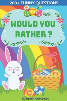 Paperback Would You Rather? Easter Edition for Kids: Interactive Easter Game Book with Funny Questions & Scenarios-Kids Travel Activity-Fun Gift Idea Christian Book