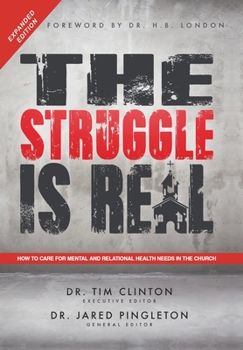 Hardcover The Struggle Is Real: How to Care for Mental and Relational Health Needs in the Church Book