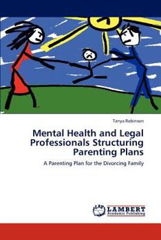 Paperback Mental Health and Legal Professionals Structuring Parenting Plans Book
