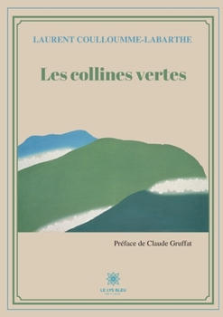 Paperback Les collines vertes [French] Book