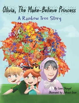 Paperback Olivia, The Make-Believe Princess: A Rainbow Tree Story Book