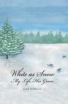 Paperback White as Snow: My Life, His Grace Book