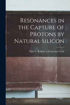 Paperback Resonances in the Capture of Protons by Natural Silicon Book