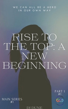 Paperback Rise To The Top: A New Beginning Book