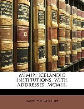 Paperback Mímir: Icelandic Institutions, with Addresses. MCMIII. Book