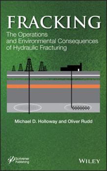 Hardcover Fracking: The Operations and Environmental Consequences of Hydraulic Fracturing Book